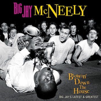 McNeely , Big Jay - Blowin Down The House .. ( Ltd lp )